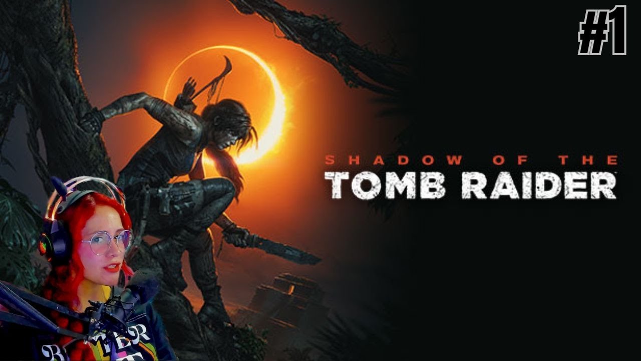 COMENZAMOS NUEVA AVENTURA - Shadow of the Tomb Raider [CAP#1] (stream)