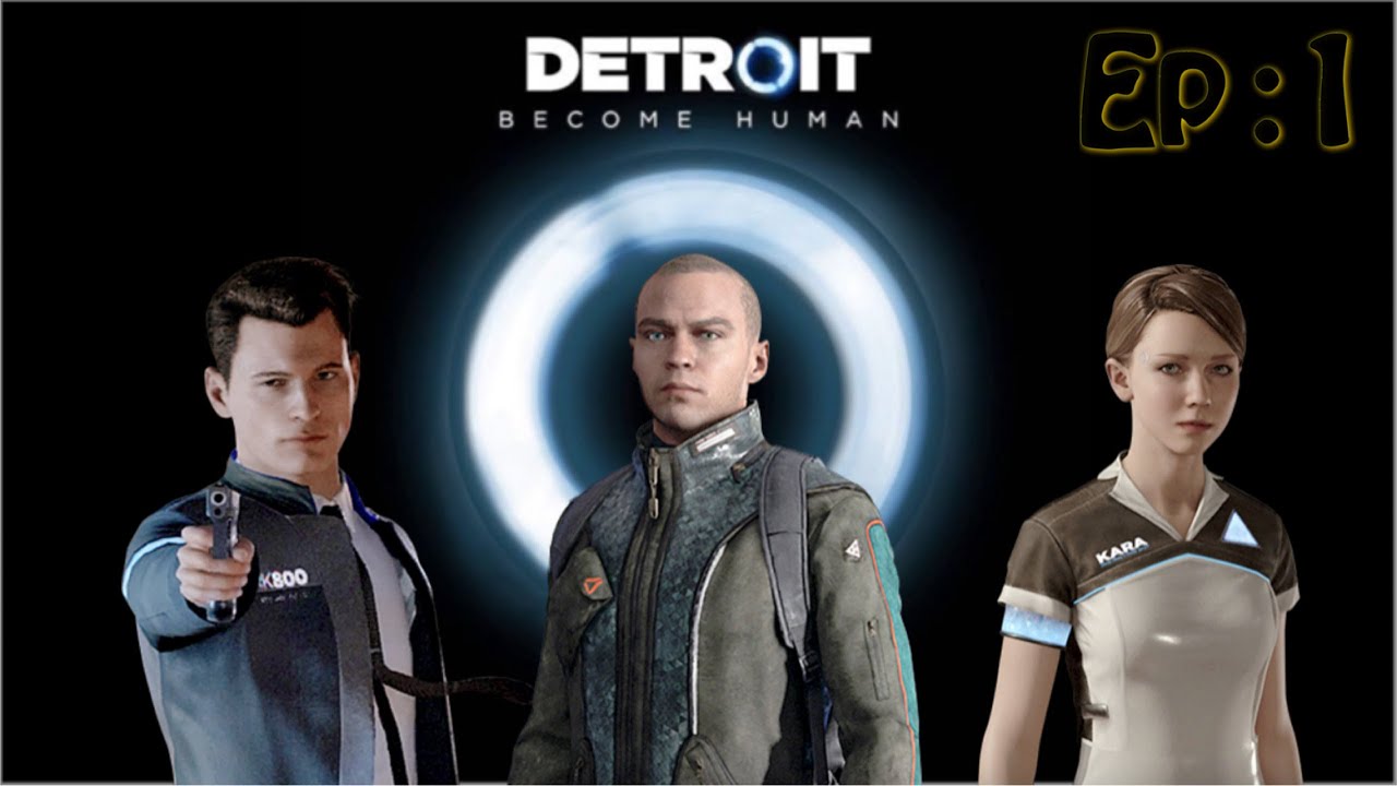 Detroit : Become Human Let’s Play FR #1 - Le commencement !