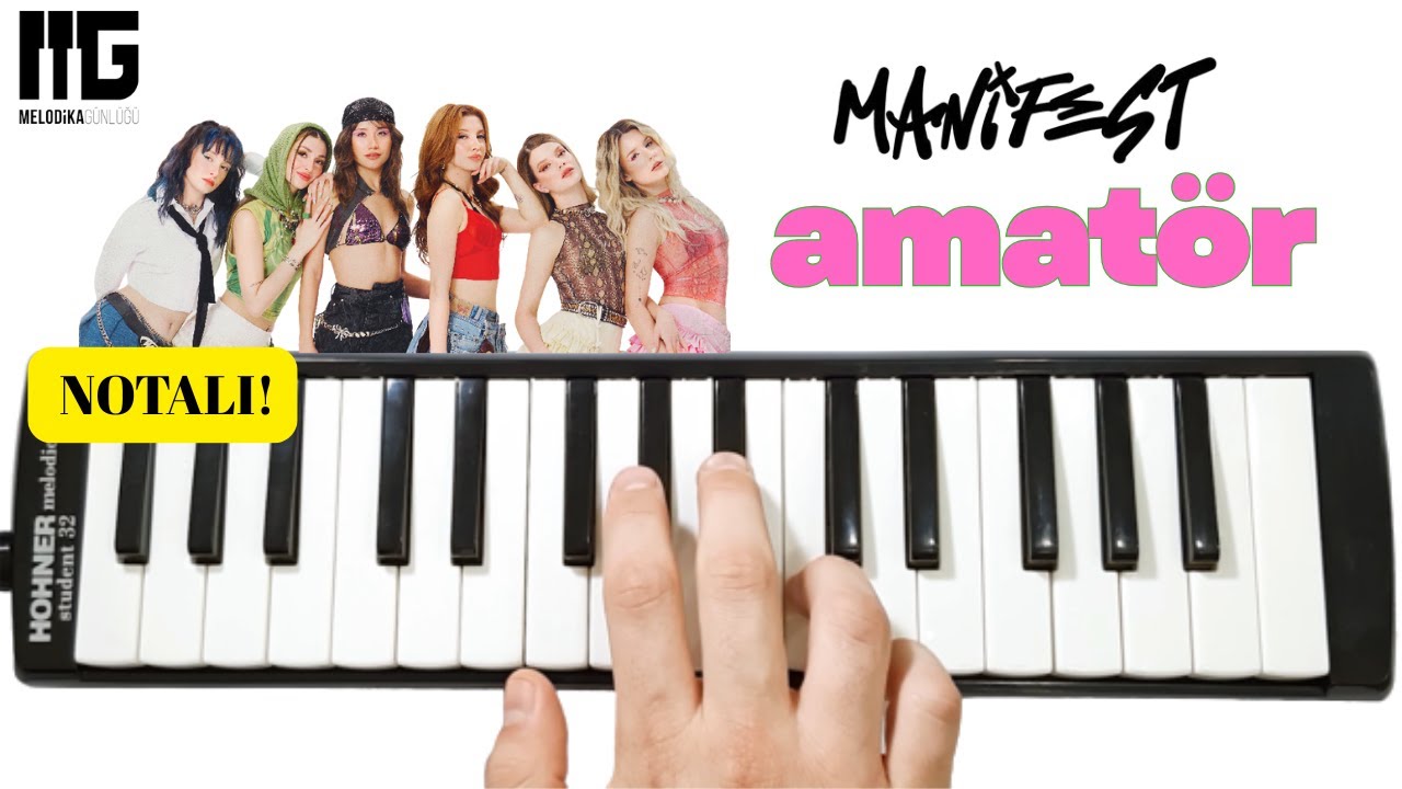AMATÖR - MANIFEST  || Melodika Notaları