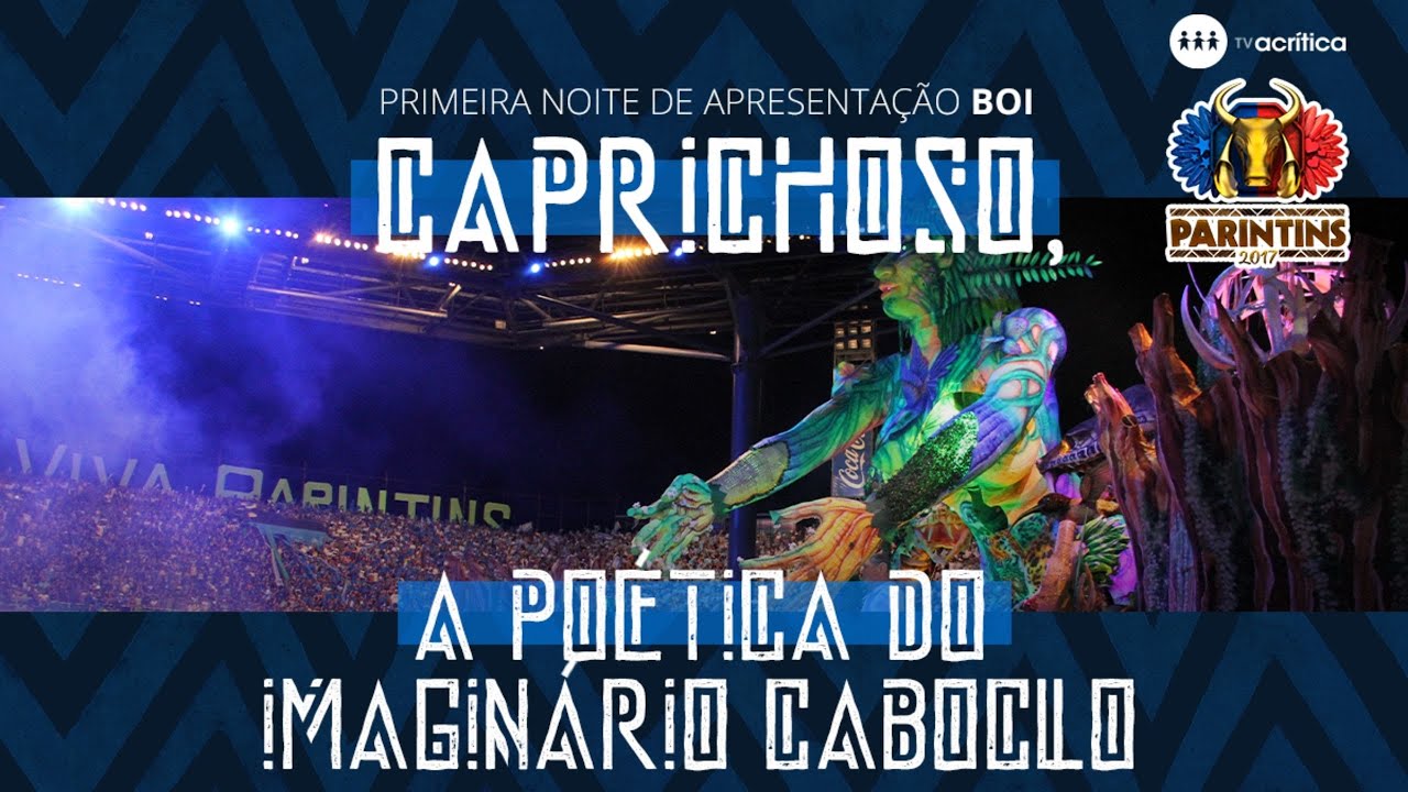 FESTIVAL DE PARINTINS 2017 |  BOI CAPRICHOSO | 1ª Noite