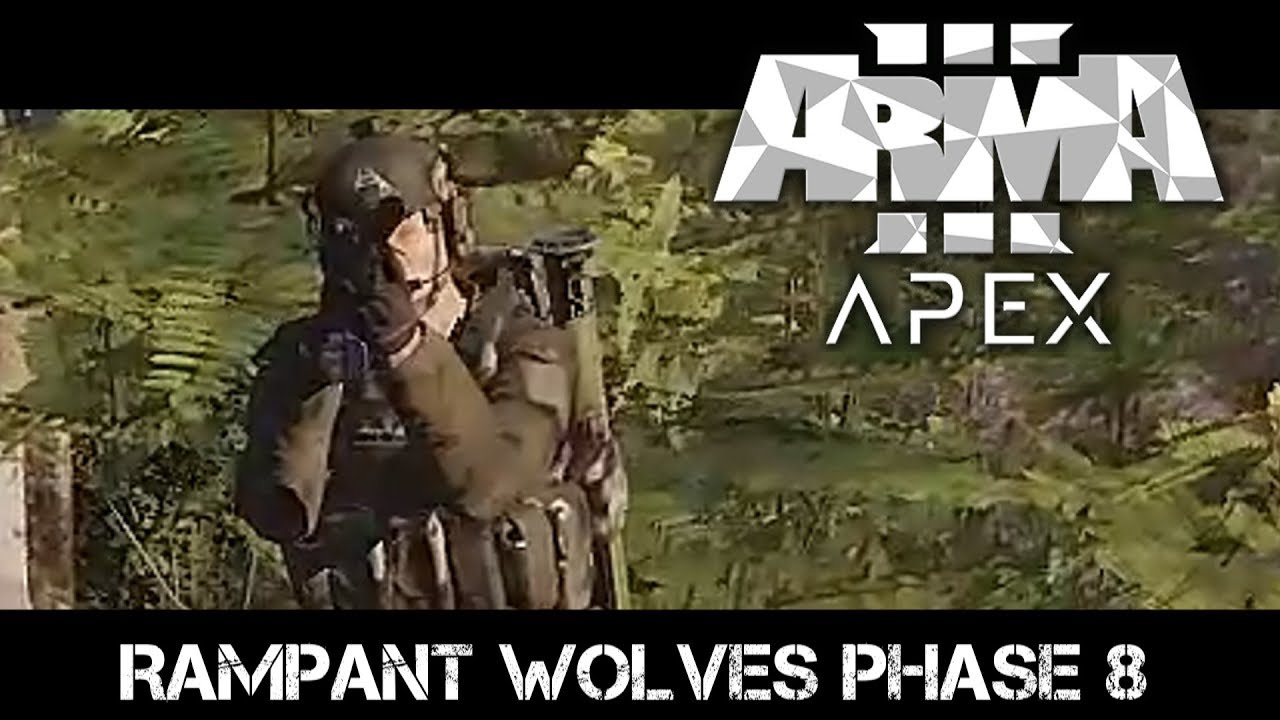 Rampant Wolves - Phase 8 - ArmA 3 Special Forces Gameplay