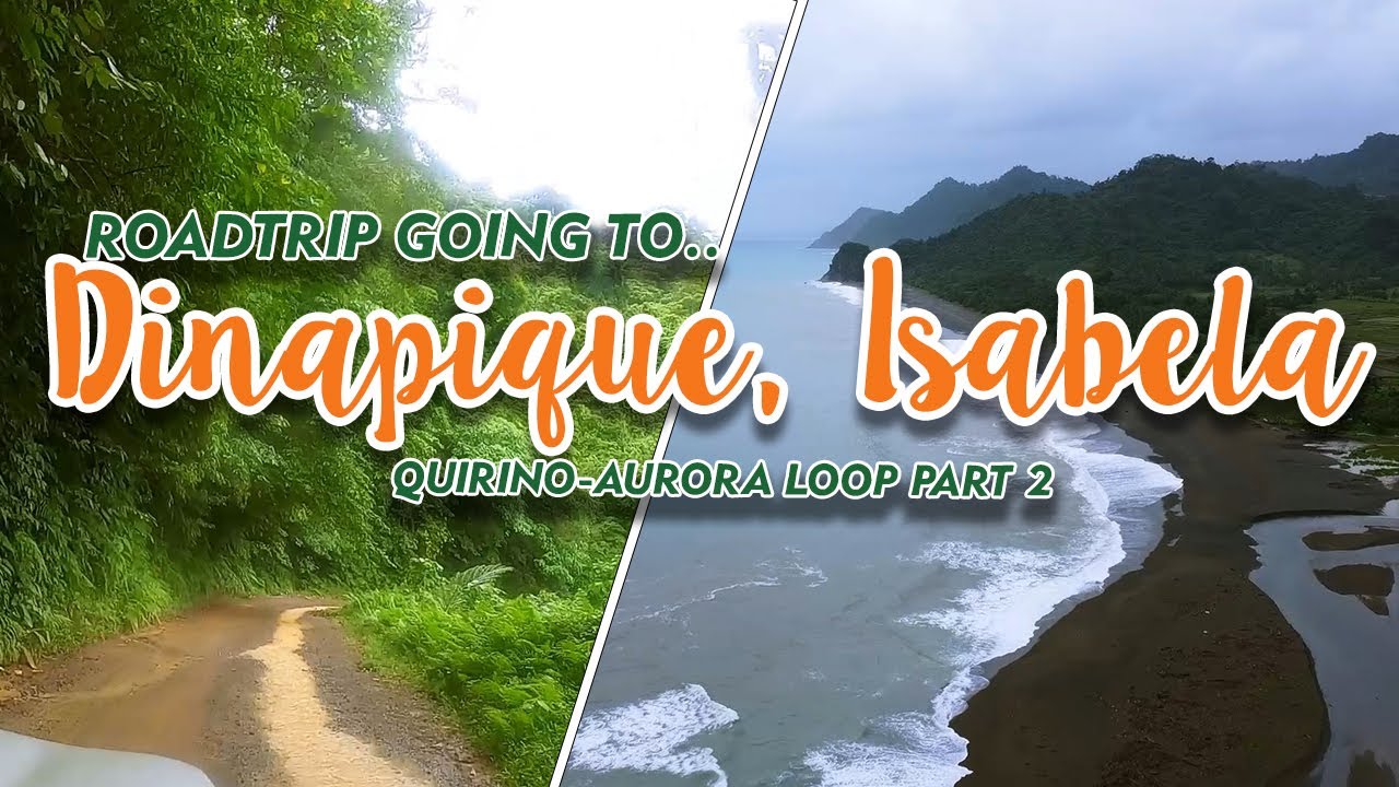 Roadtrip going to Dinapigue Isabela | Quirino-Aurora Loop Part 2