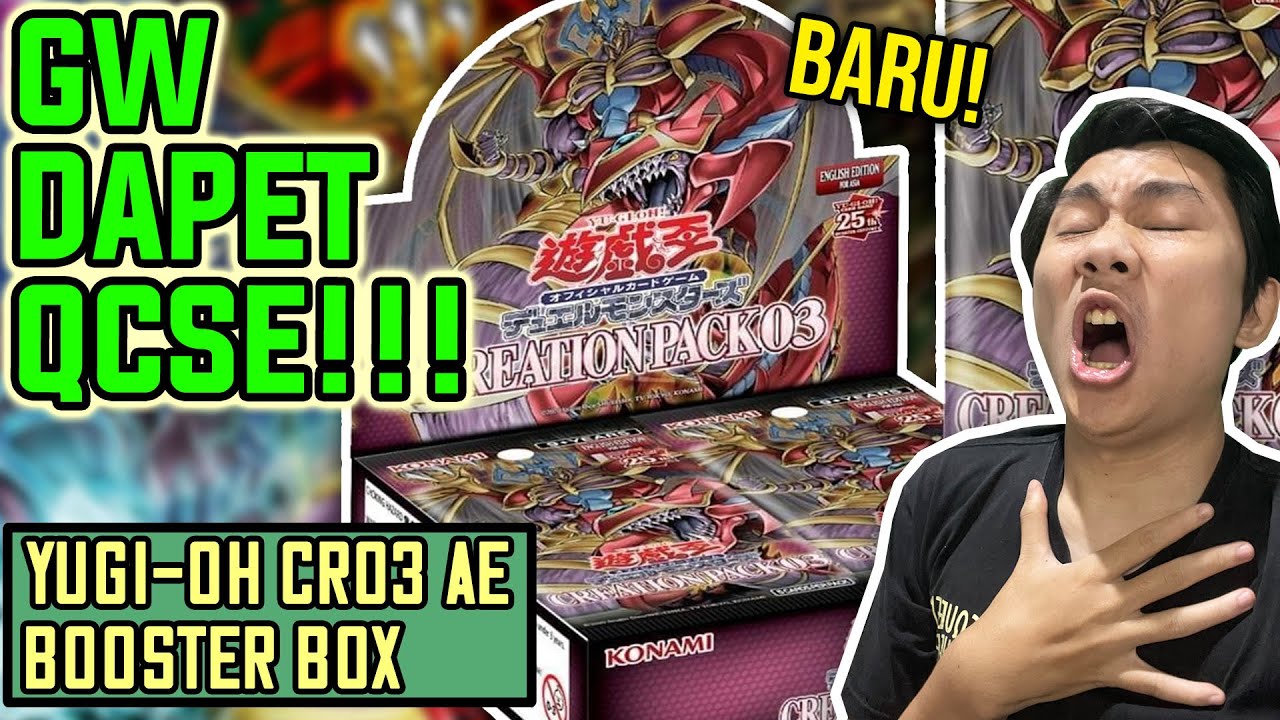 *DAPET QCSE* BUKA-BUKA KARTU Yu-Gi-Oh! CUAN 1 JUTA? Creation PACK cr03 AE BOOSTER BOX