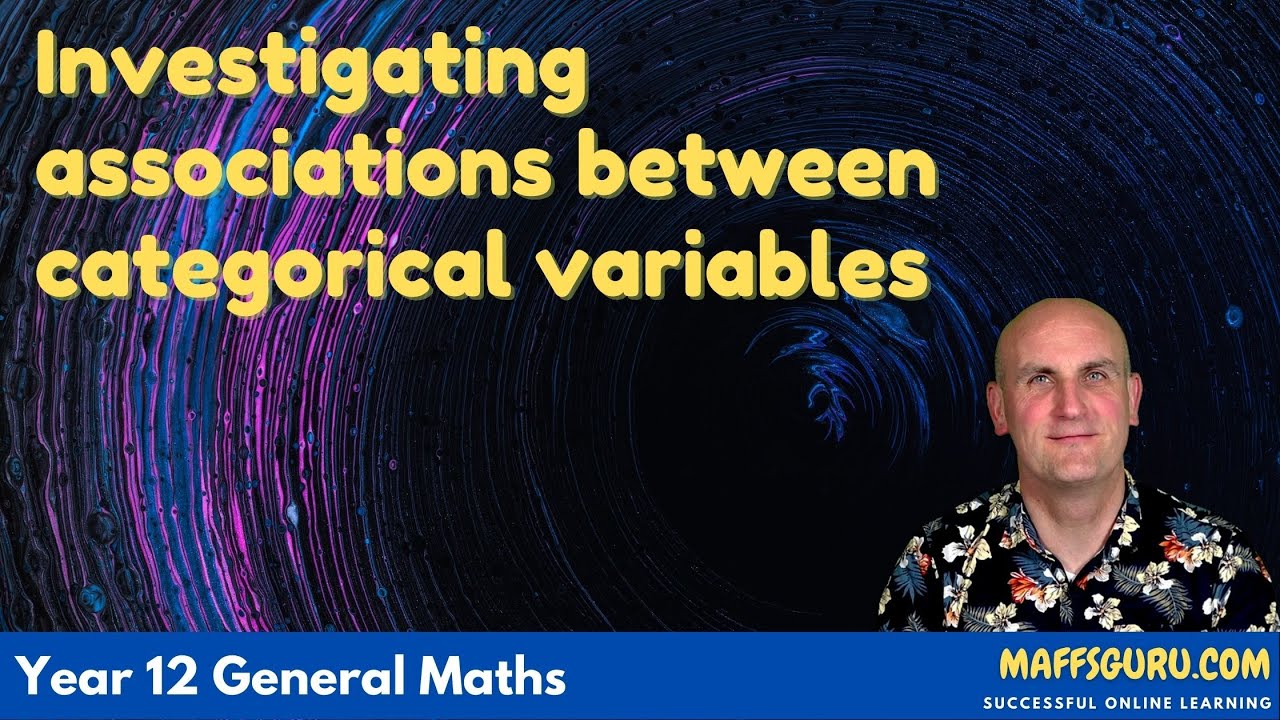 Investigating associations between categorical variables | Year 12 General Maths | MaffsgGuru.com