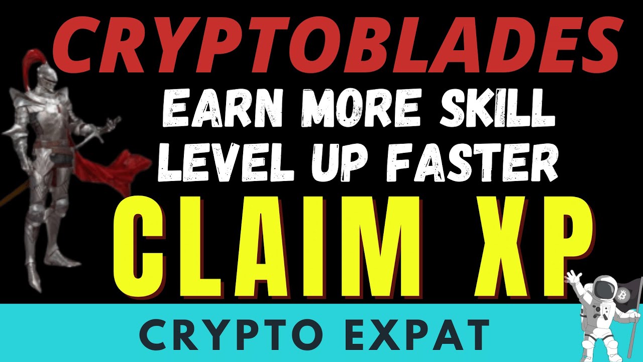 Crypto Blades: How to Level Up Faster and Earn More SKILL per Battle by Claiming XP!