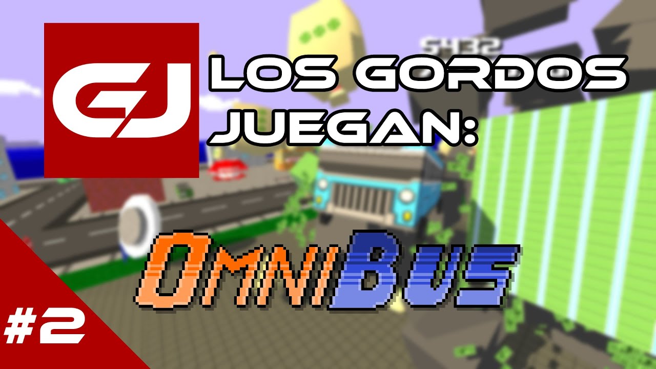 OmniBus, Los Gordos Juegan - Parte 2 | 3 Gordos Bastardos