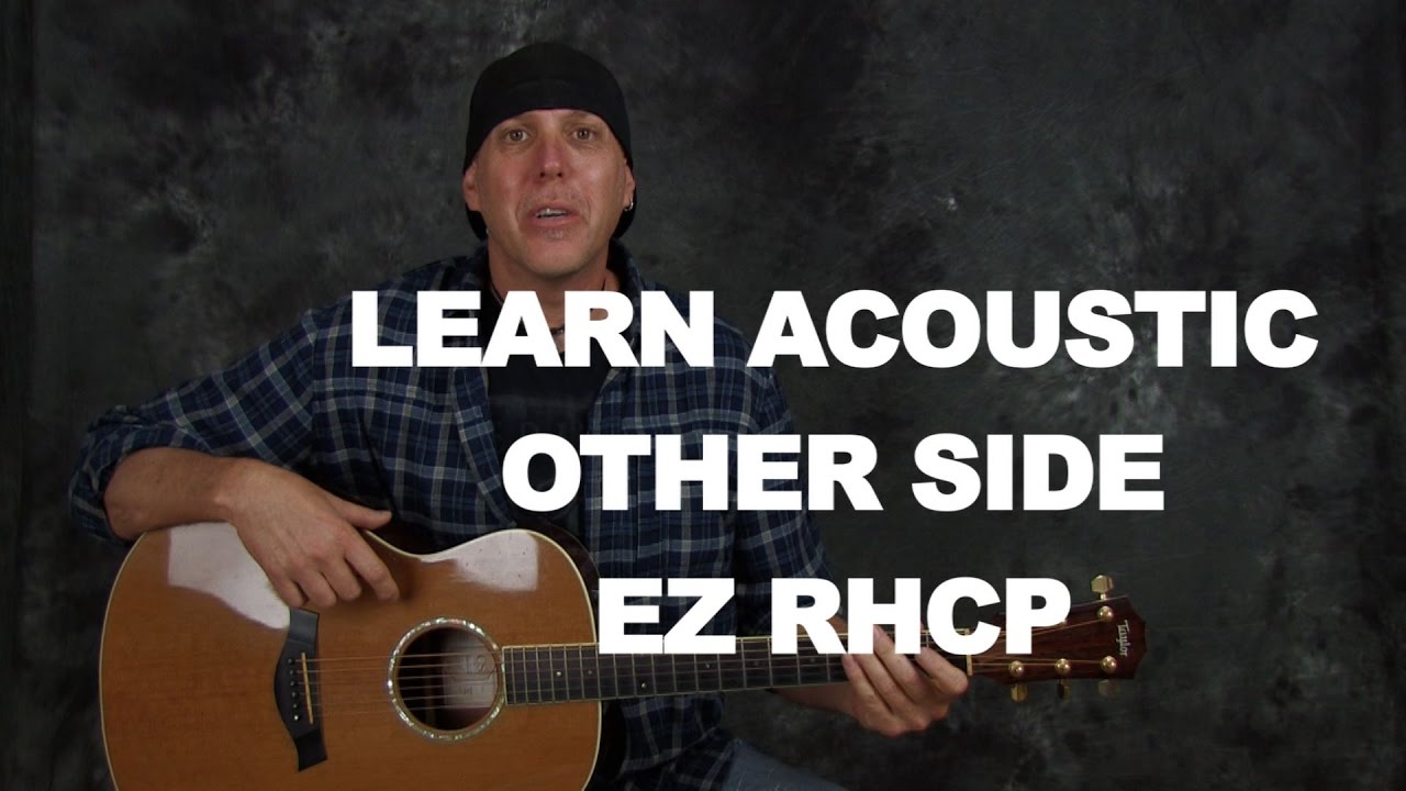 Super easy guitar song lesson learn Red Hot Chili Peppers Other Side acoustic with chords strums