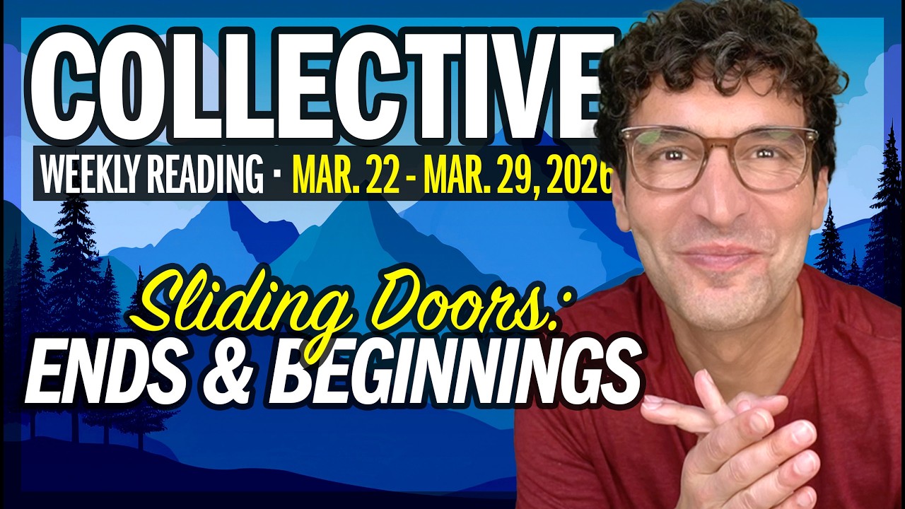 Weekly Collective Reading &bull; March 22 to March 29, 2026 &bull; Sliding Doors: Ends & Beginnings