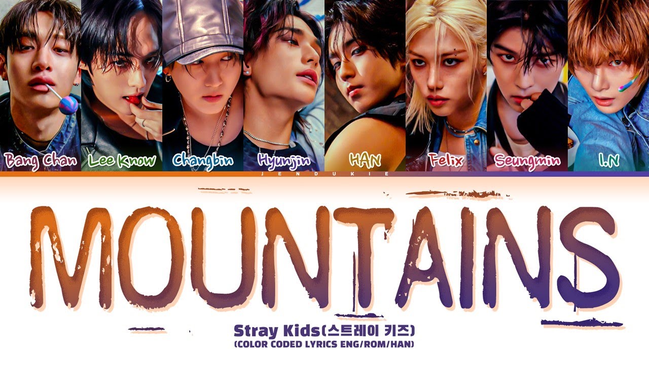 Stray Kids 'Mountains' Lyrics (스트레이 키즈 Mountains 가사) (Color Coded Lyrics)