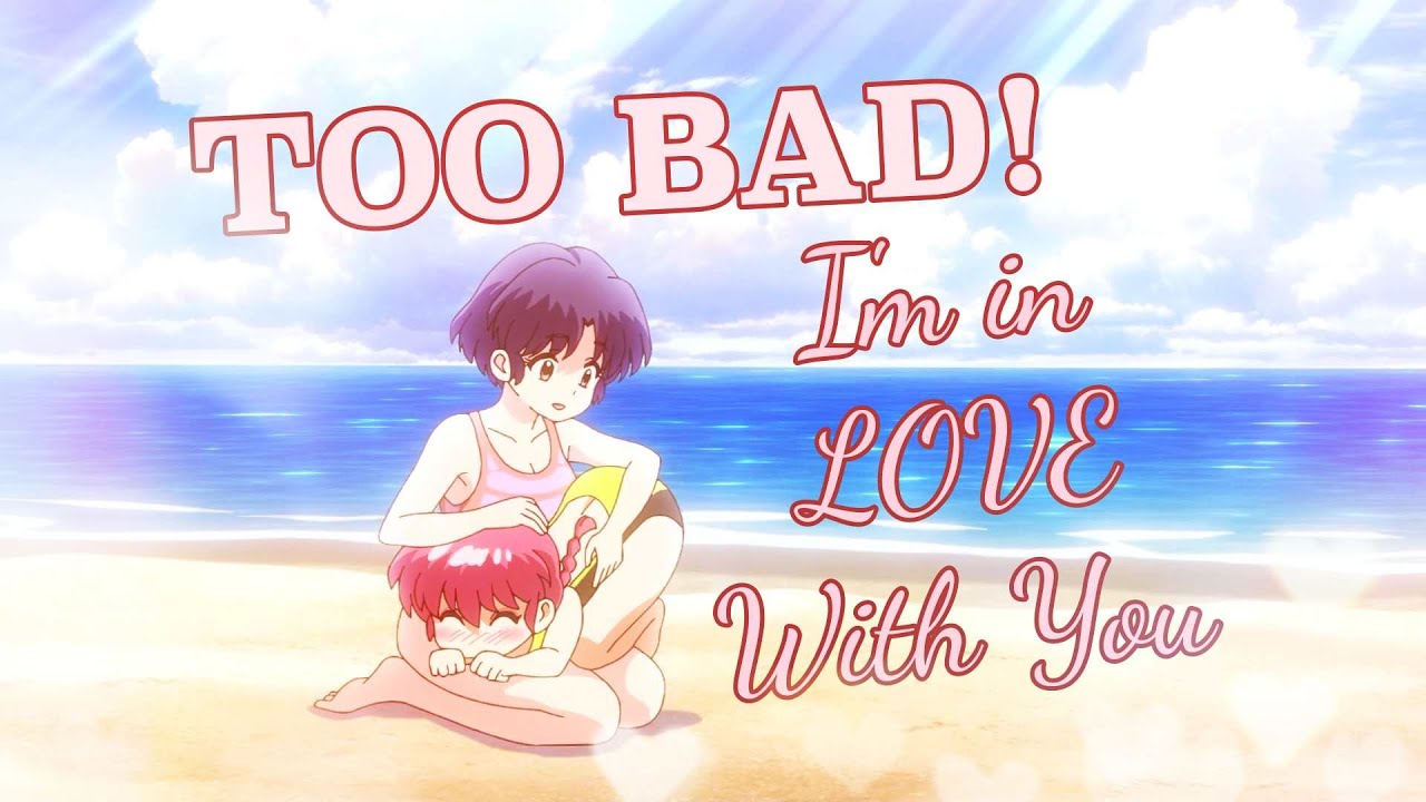 Ranma [2024] AMV // Too Bad! I'm in Love With You