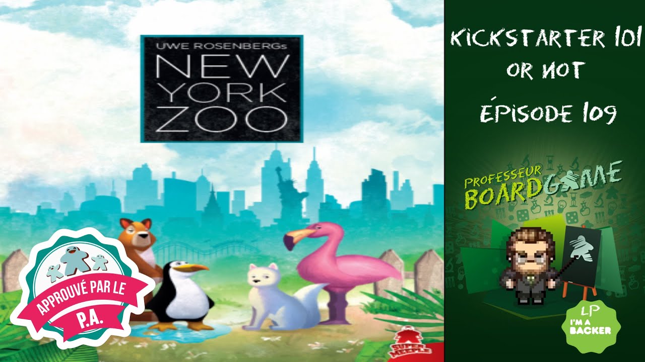 Kickstarter 101 or Not (EP109) New York Zoo - Règles et critique