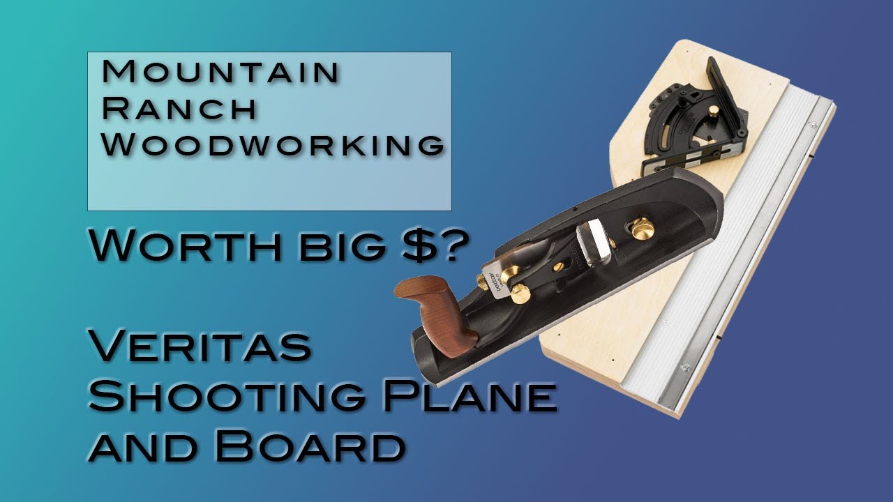 Expensive! Veritas Shooting Plane and Board
