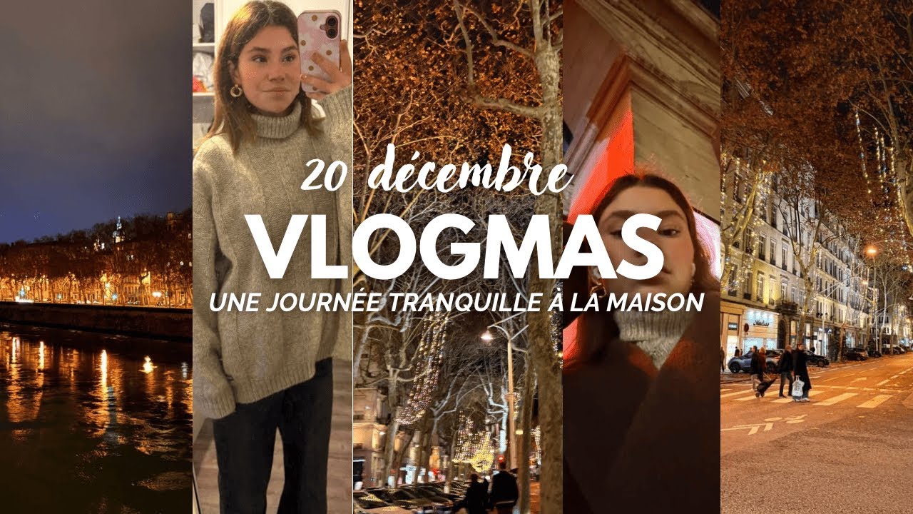 VLOGMAS 20 ⎟UNE JOURNÉE CHILL À LA MAISON