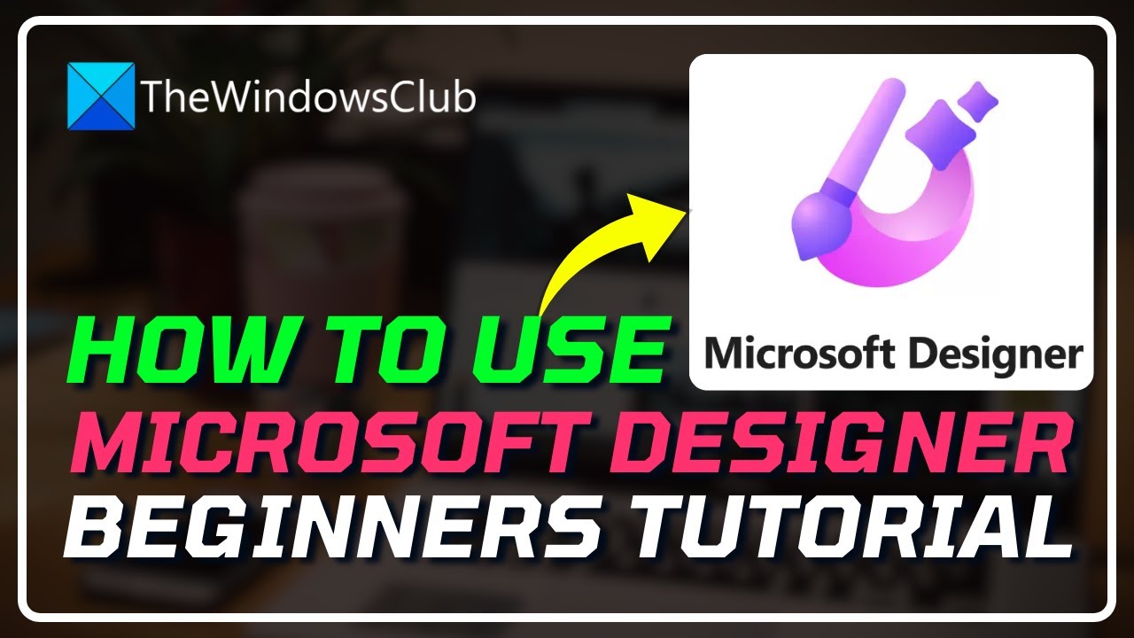 How to use Microsoft Designer: Beginners Tutorial