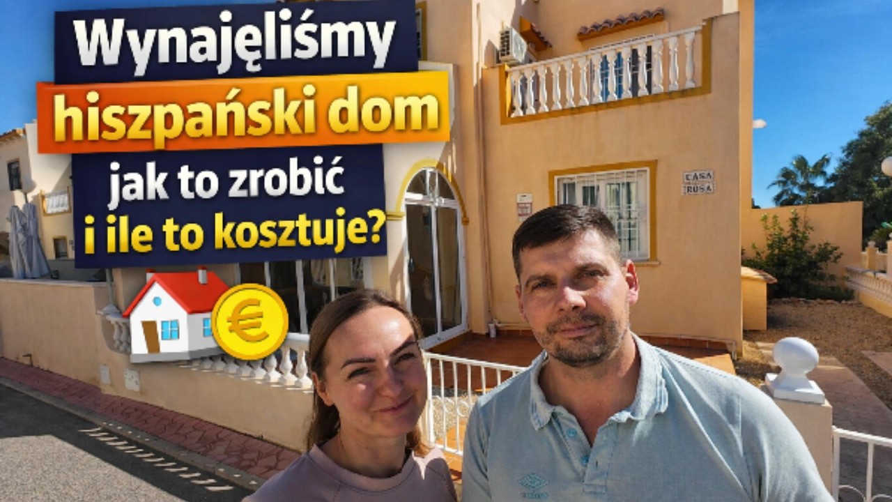 Wynajęliśmy hiszpański dom na miesiąc! Jak to zrobić i ile to kosztuje