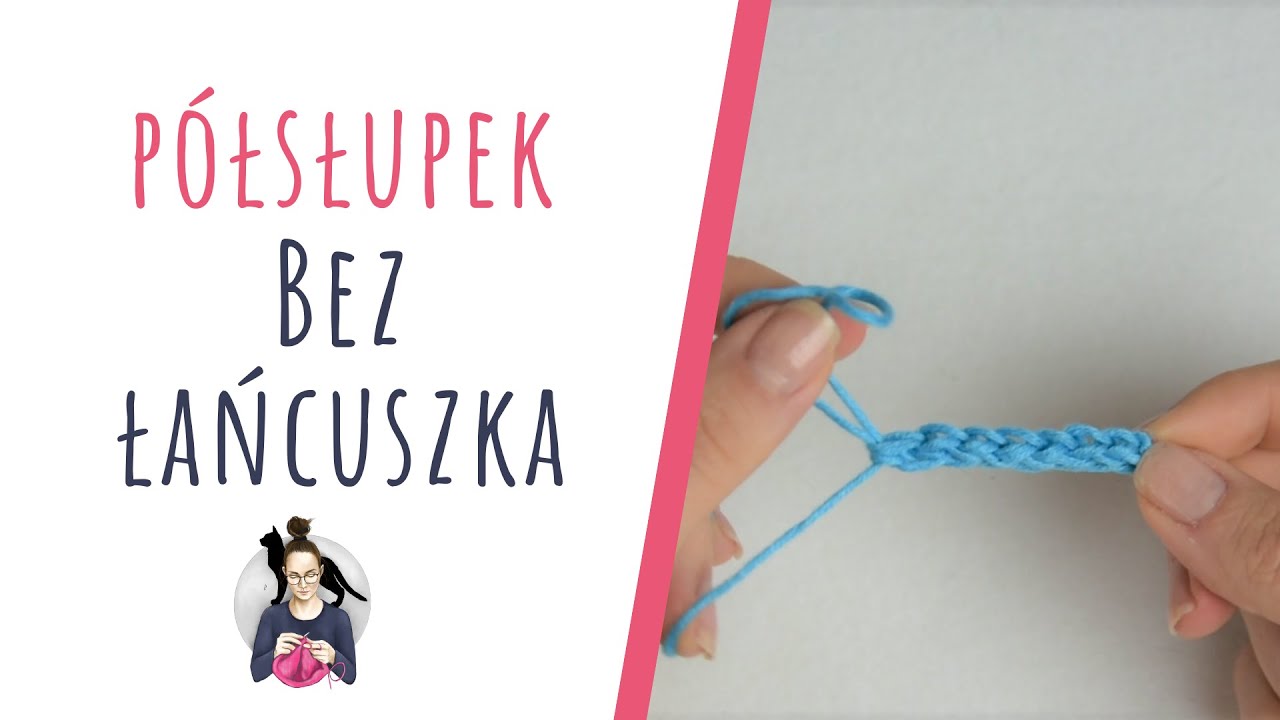 półsłupek BEZ ŁAŃCUSZKA | chainless single crochet