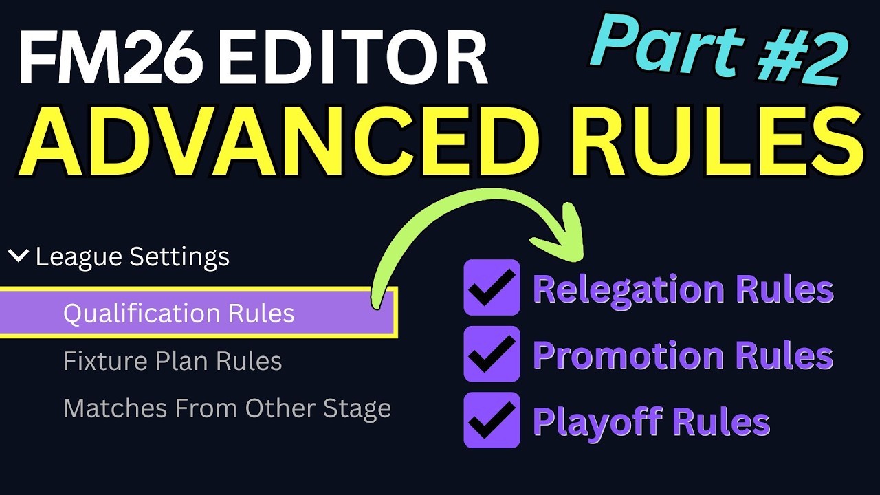 FM26 Editor &ndash; Advanced Rules Part 2: Promotion, Relegation & Playoffs