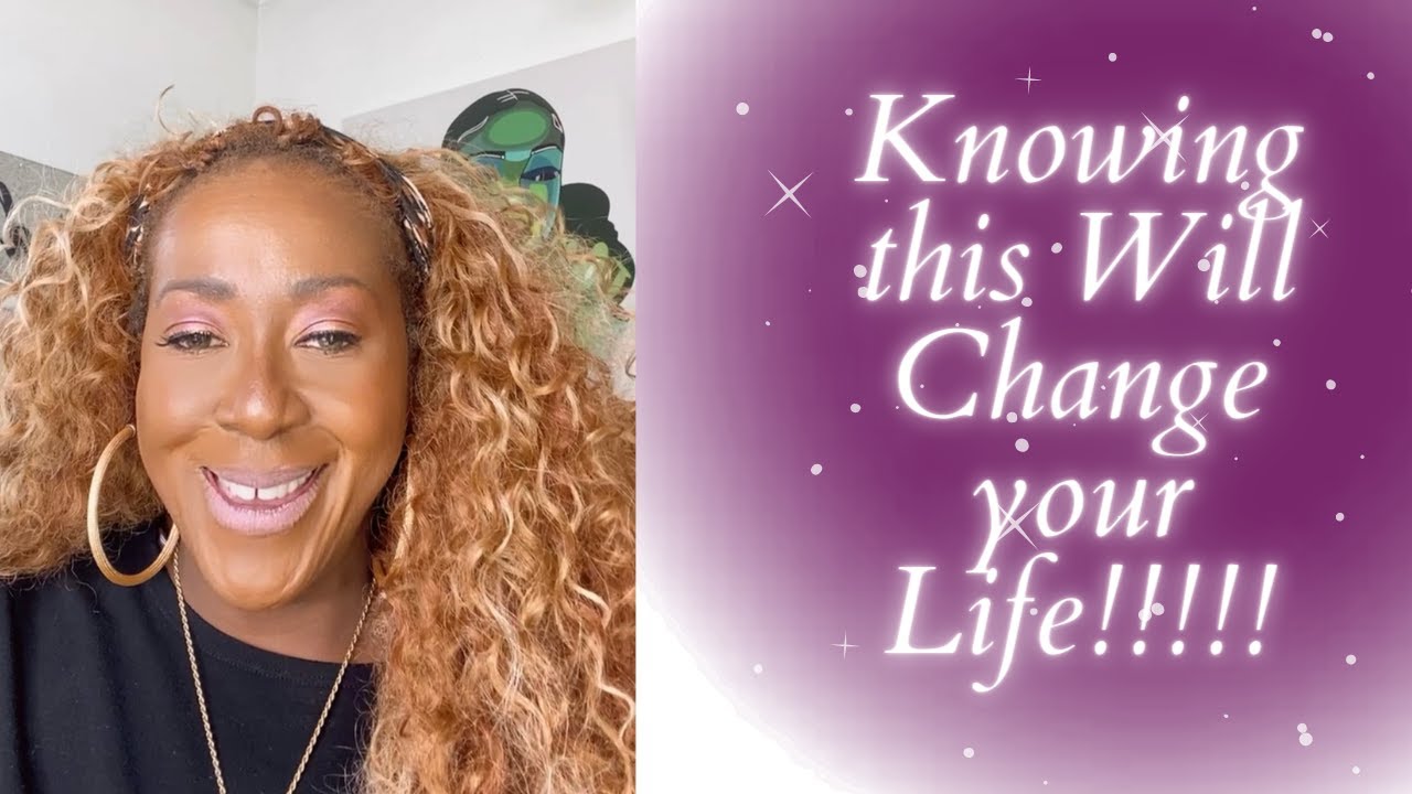 Knowing  this changed  my life!!!
