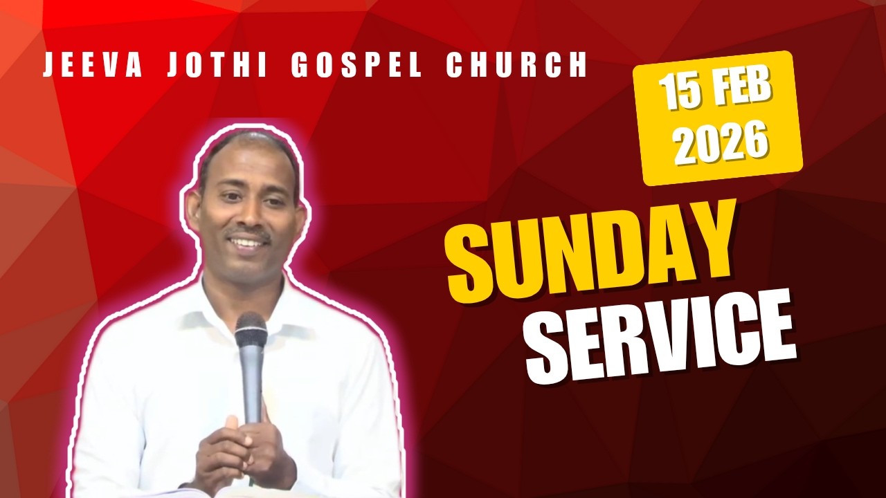 LIVE | SUNDAY SERVICE | Jeeva Jothi Gospel Ministries | 15st FEB 2026