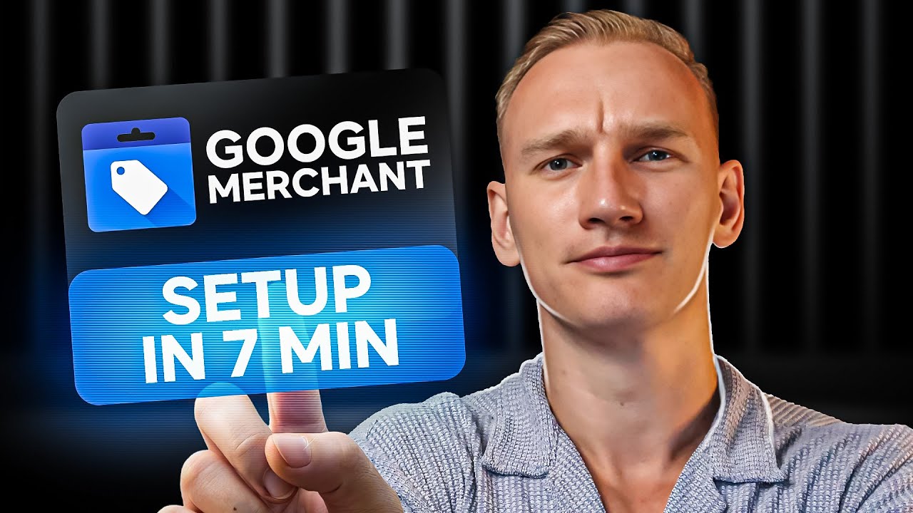 Setup a Google Merchant Center Account in 7 min (2026 Tutorial)