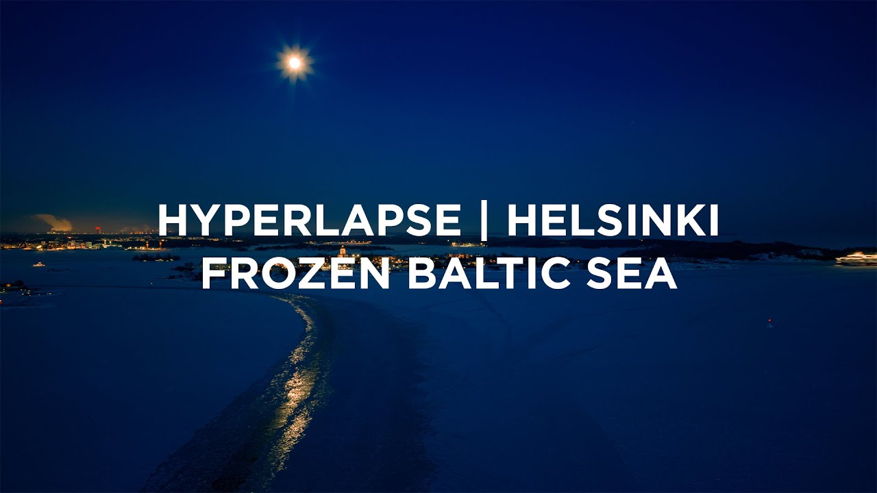 Frozen Baltic Sea in Helsinki, 4K Hyperlapse