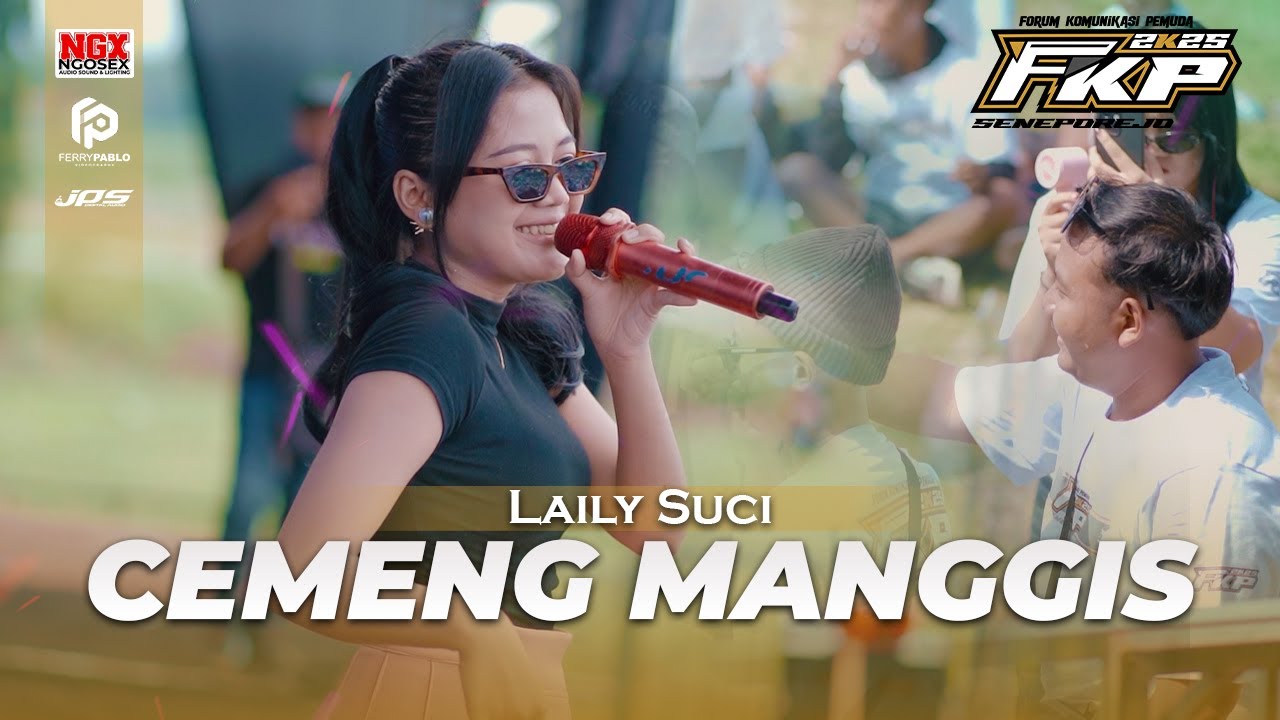 CEMENG MANGGIS - LAILY SUCI | LIVE ONE PRO ft. NGX NGOSEX AUDIO JEMBER | FKP SENEPOREJO