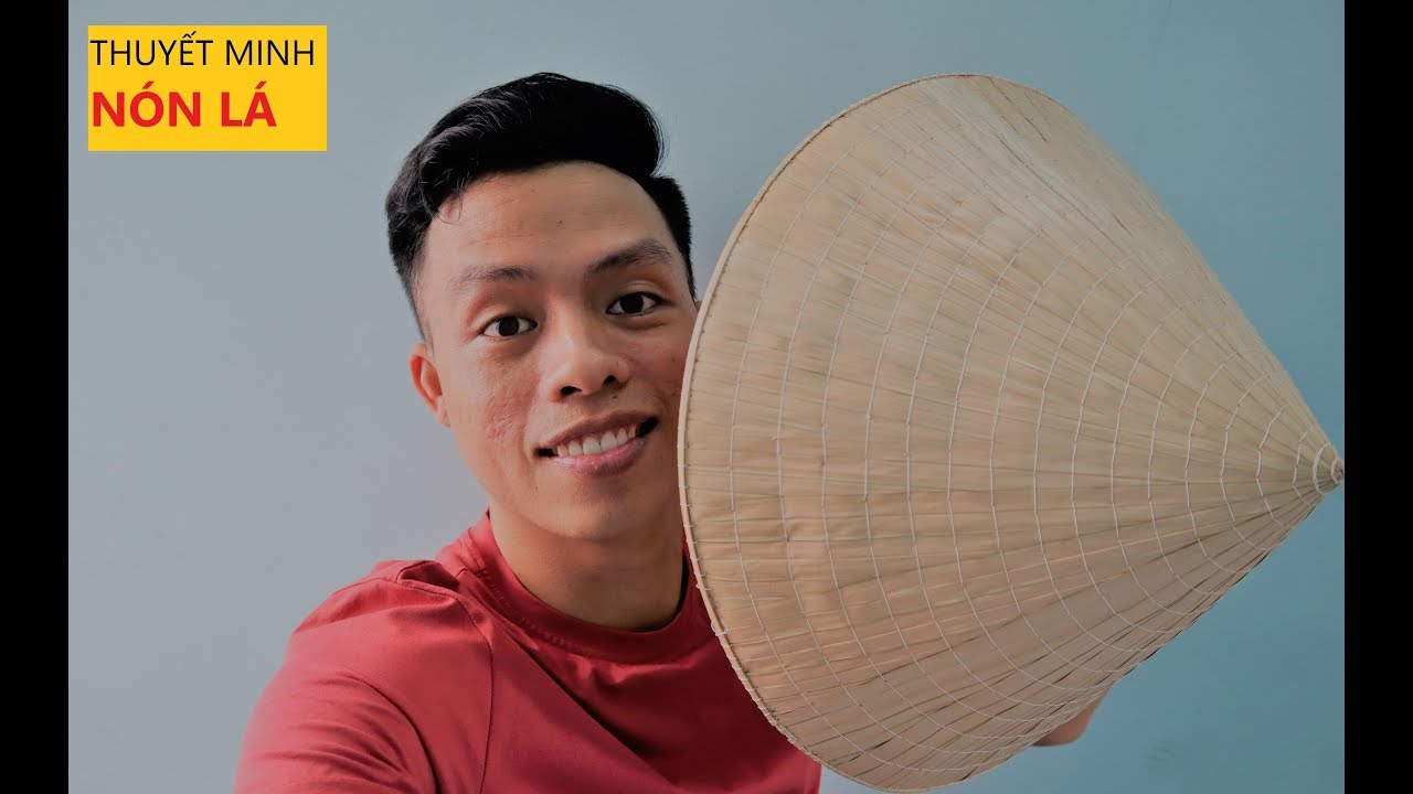 Hướng Dẫn Viên Du Lịch - Thuyết Minh Du Lịch - NÓN LÁ (Vietnamese Conical Hat) | Long Nguyen Channel
