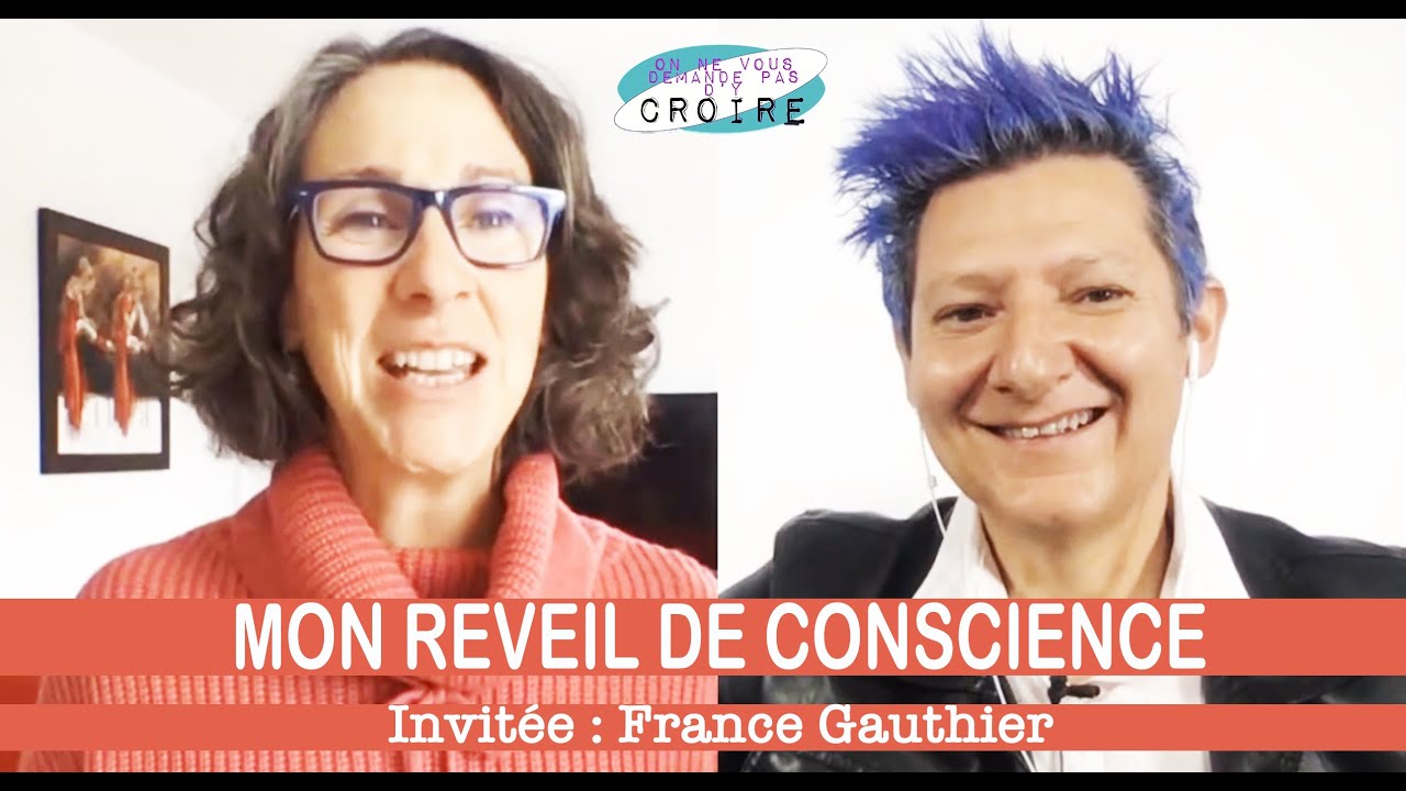 FRANCE GAUTHIER Mon réveil de conscience