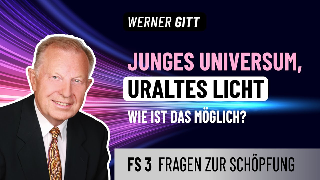 FS3 Lichtjahre und Entfernung – Werner Gitt