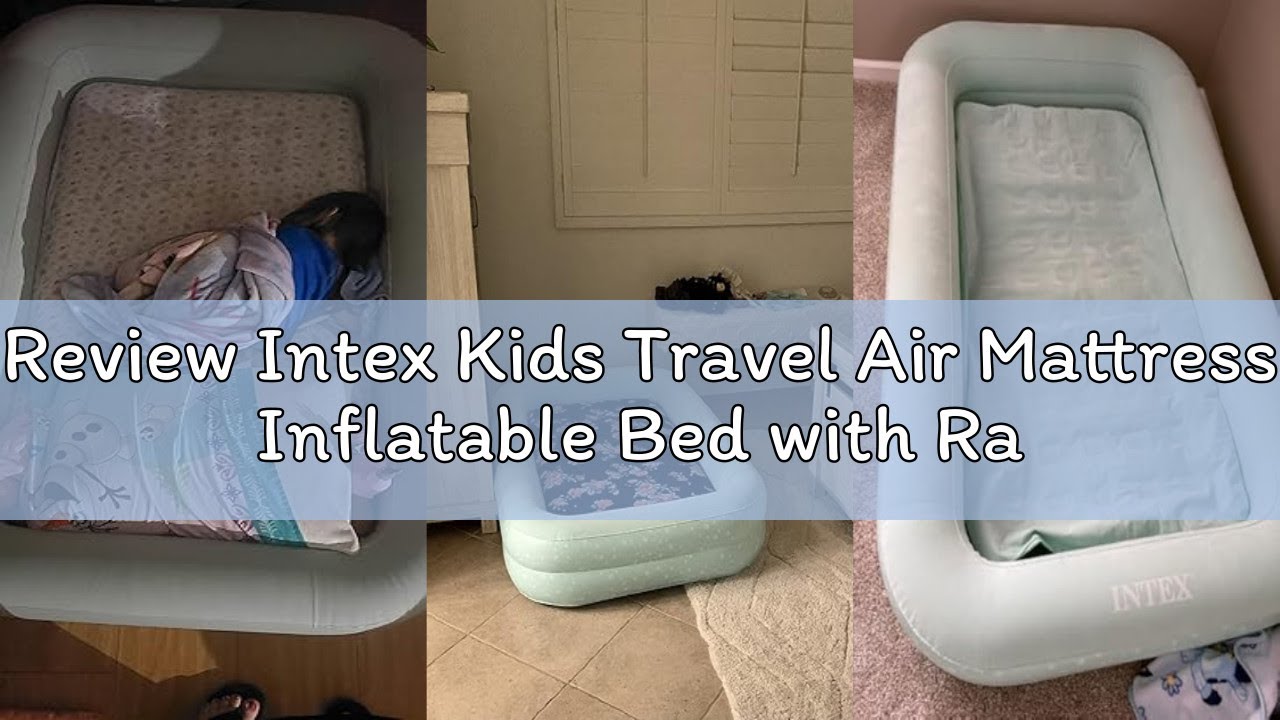 Review Intex Kids Travel Air Mattress Inflatable Bed with Raised Sides and Hand Pump - Portable Blow