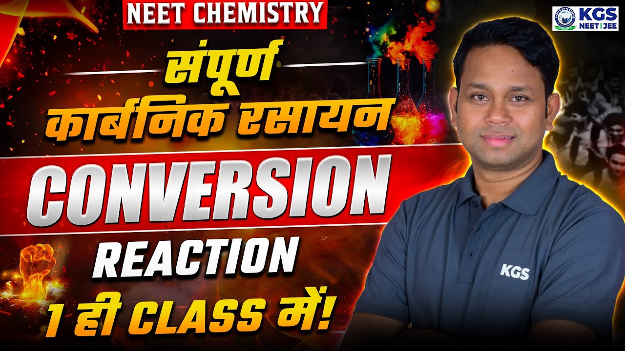 Complete Organic Chemistry in 1 Class | NEET 2025 | Conversion Reaction | Chemistry | Gogi Sir |KGS
