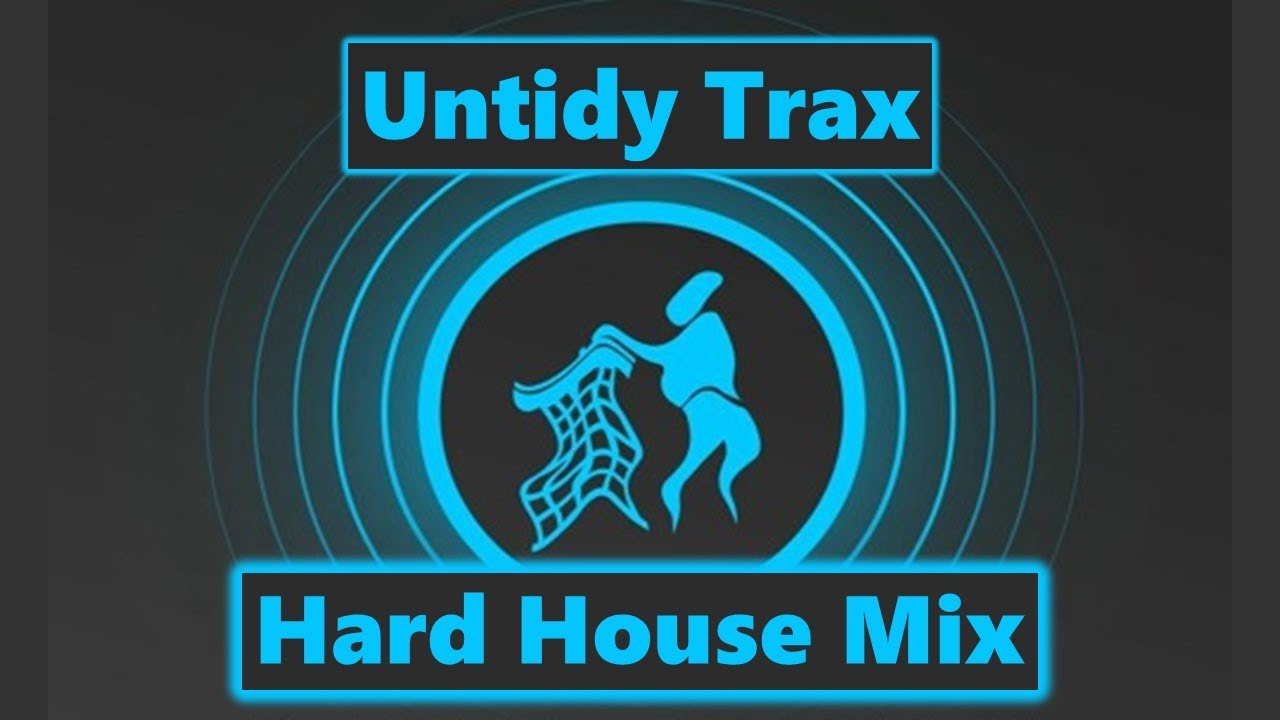 Hard House Mix - Untidy Trax
