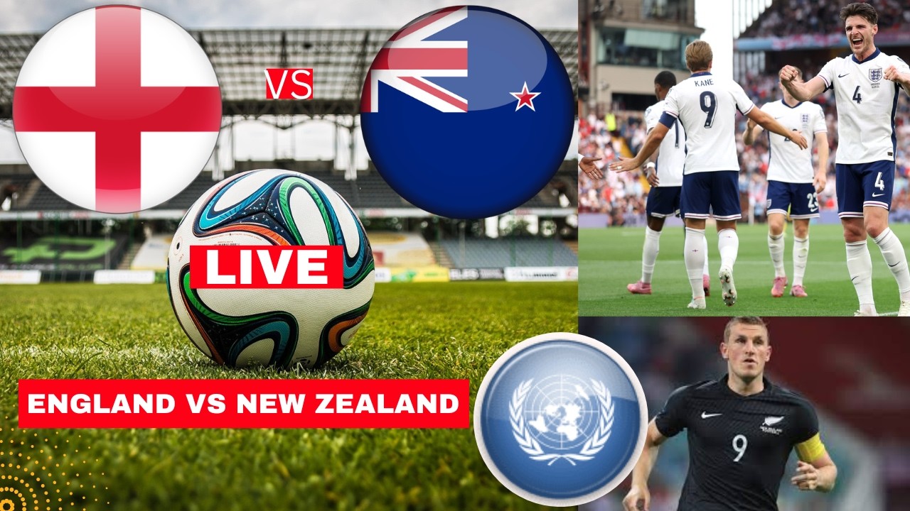 England vs New Zealand Live Stream Friendly Football Match FIFA World Cup Warmup Score Highlights