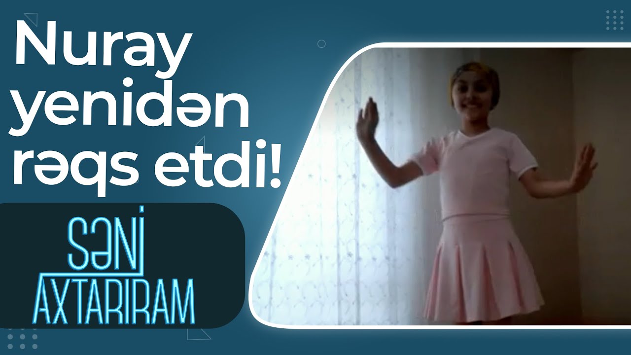 Leykoz xəstəsi Nuray yenidən rəqs etdi! Sizi görməyi çox istəyirəm! – Səni axtarıram