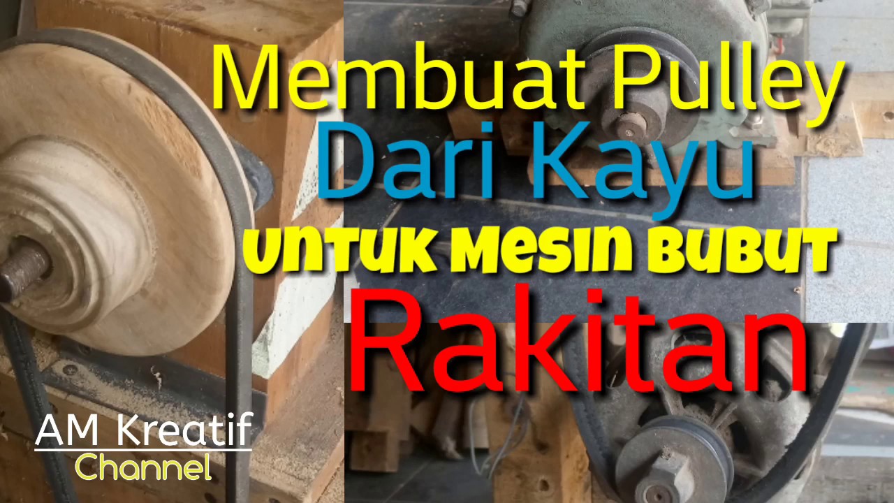 Membuat Pulley dari Kayu untuk mesin Bubut Rakitan. AmKreatif