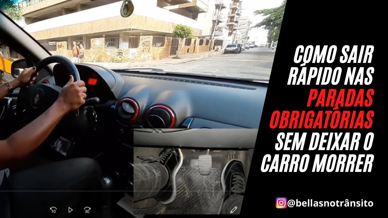 COMO SAIR RÁPIDO NAS PARADAS OBRIGATÓRIAS SEM DEIXAR O CARRO MORRER