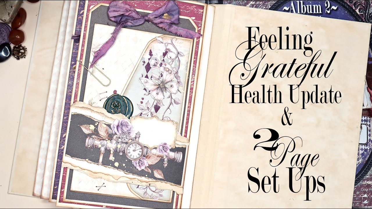 Health Update & 2 Page Set Ups I Did Off Camera