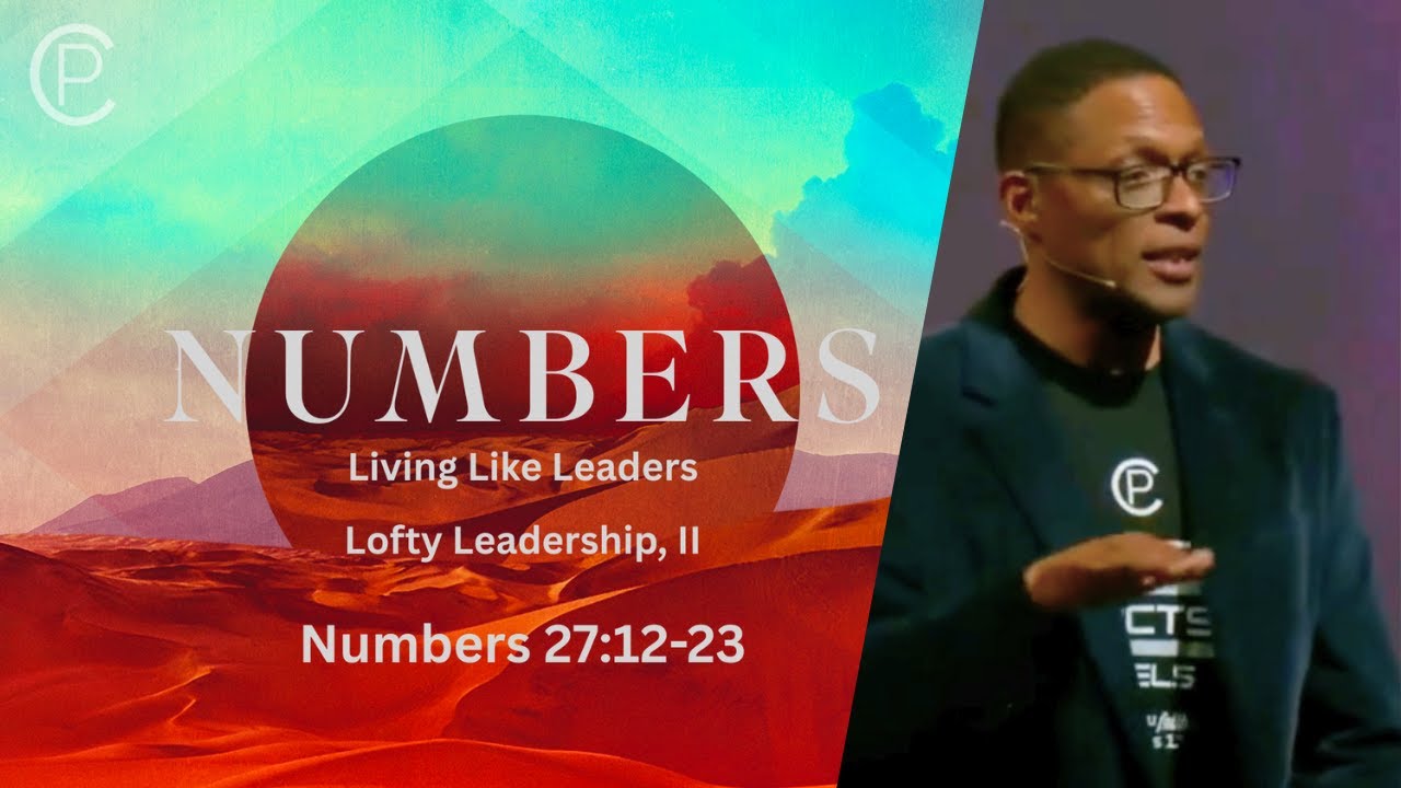 Numbers: Lofty Leadership, Part 3 | Living Like Leaders | Pastor Kris | December 14th, 2025