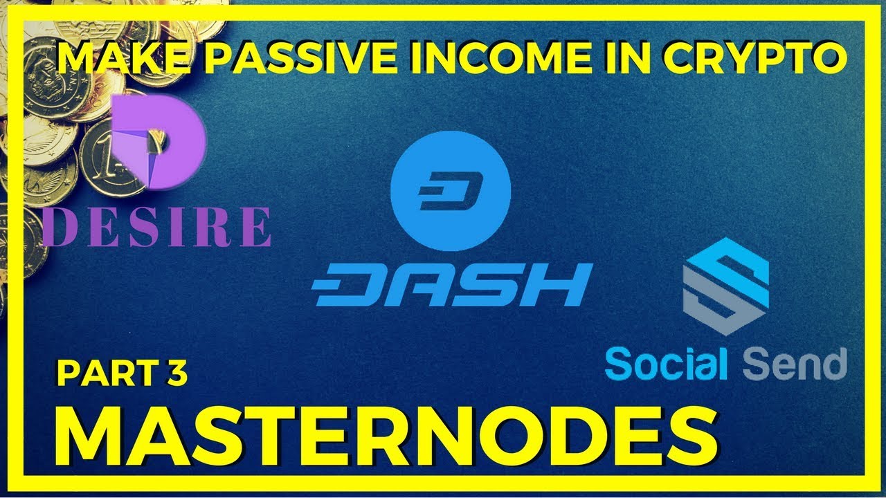 Masternodes Overview feat DASH, DSR, SEND.- Passive Income With Altcoins and Cryptocurrency - Pt. 3