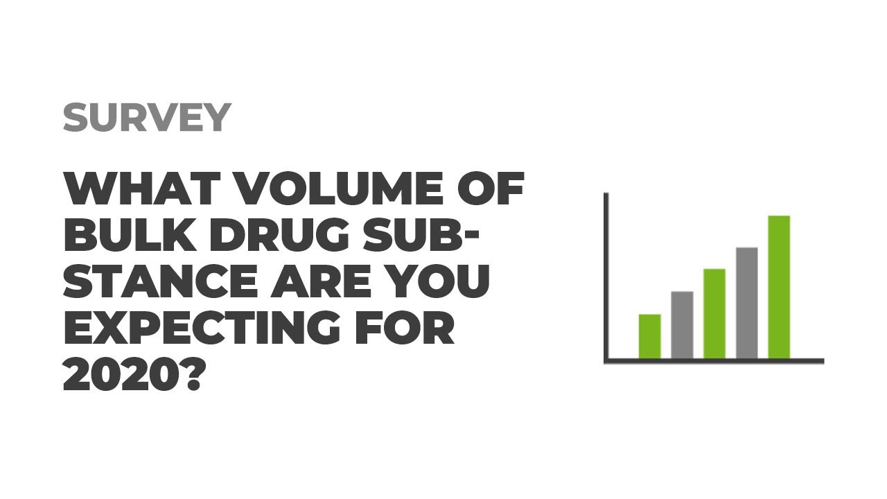 What volume of bulk drug substance are you expecting for 2020?