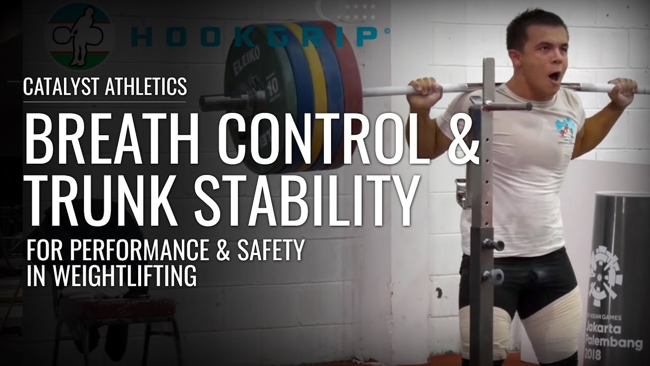 Breath Control & Trunk Stability for Olympic Weightlifting