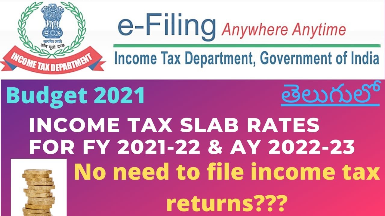 BUDGET 2021 INCOME TAX SLAB RATES FY 2021-22 & AY 2022-23|INCOME TAX SLAB RATES IN TELUGU-FY 2021-22