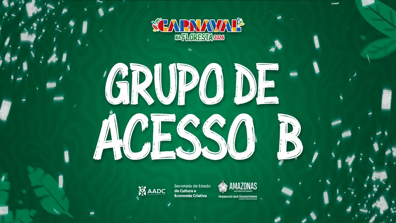 AO VIVO | Carnaval na Floresta 2026 - Grupo de Acesso B