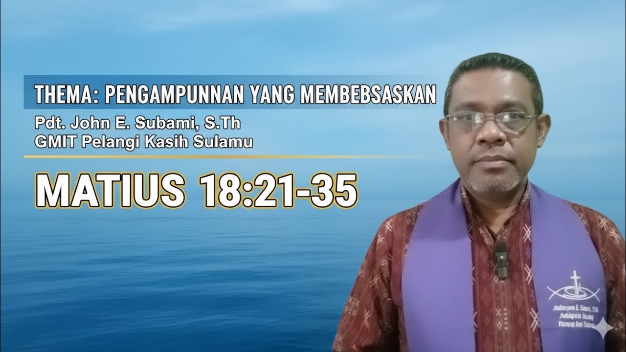 Pengampunan Tanpa Batas; Matius 18:21-35 #pershachanel #khotbahminggu #motivasikristen 