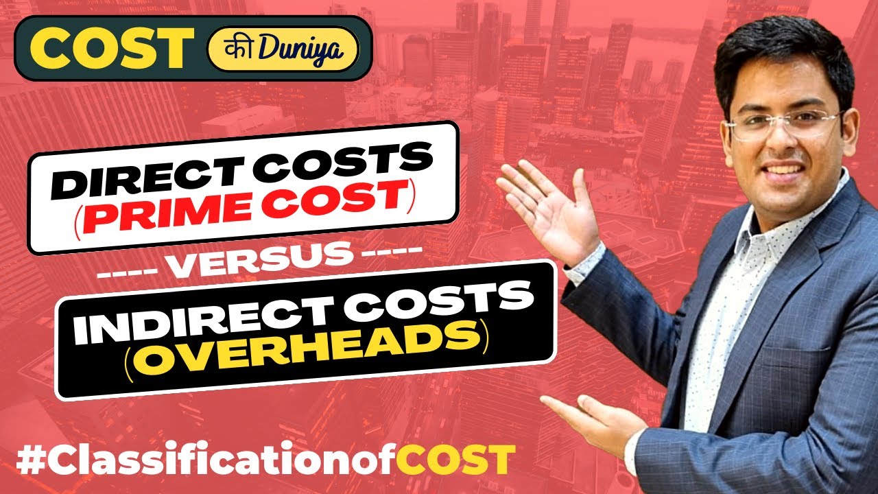 Direct v/s Indirect Costs | #CostकीDuniya | CA & CMA Inter (2023) | @gkabra