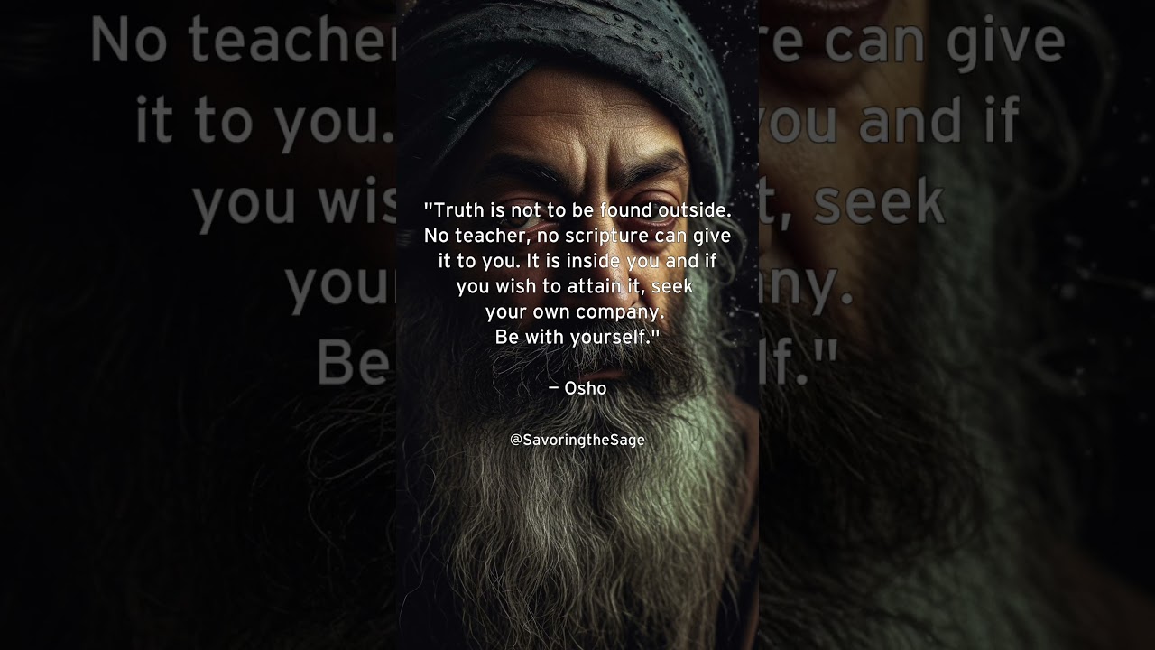 Finding Inner Truth: Osho's Profound Guidance on Self-Discovery and Inner Peace #quotes #lifequotes