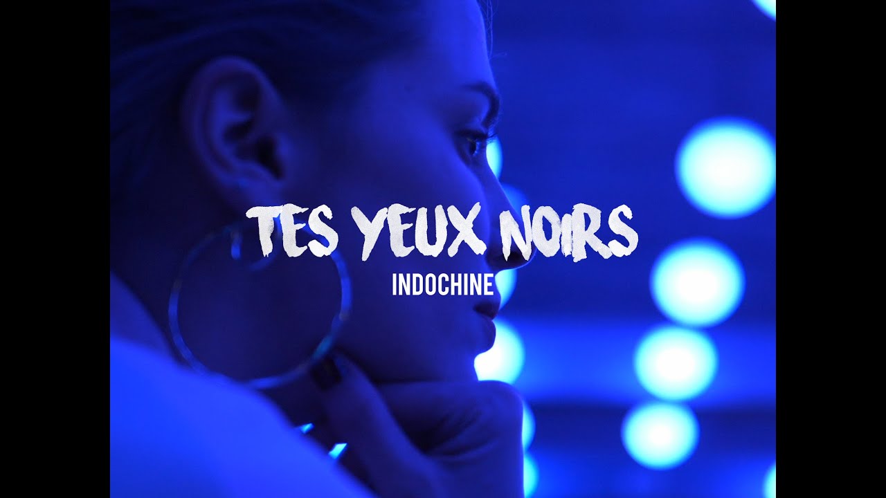 Indochine - Tes Yeux Noirs (40ème Anniversaire)