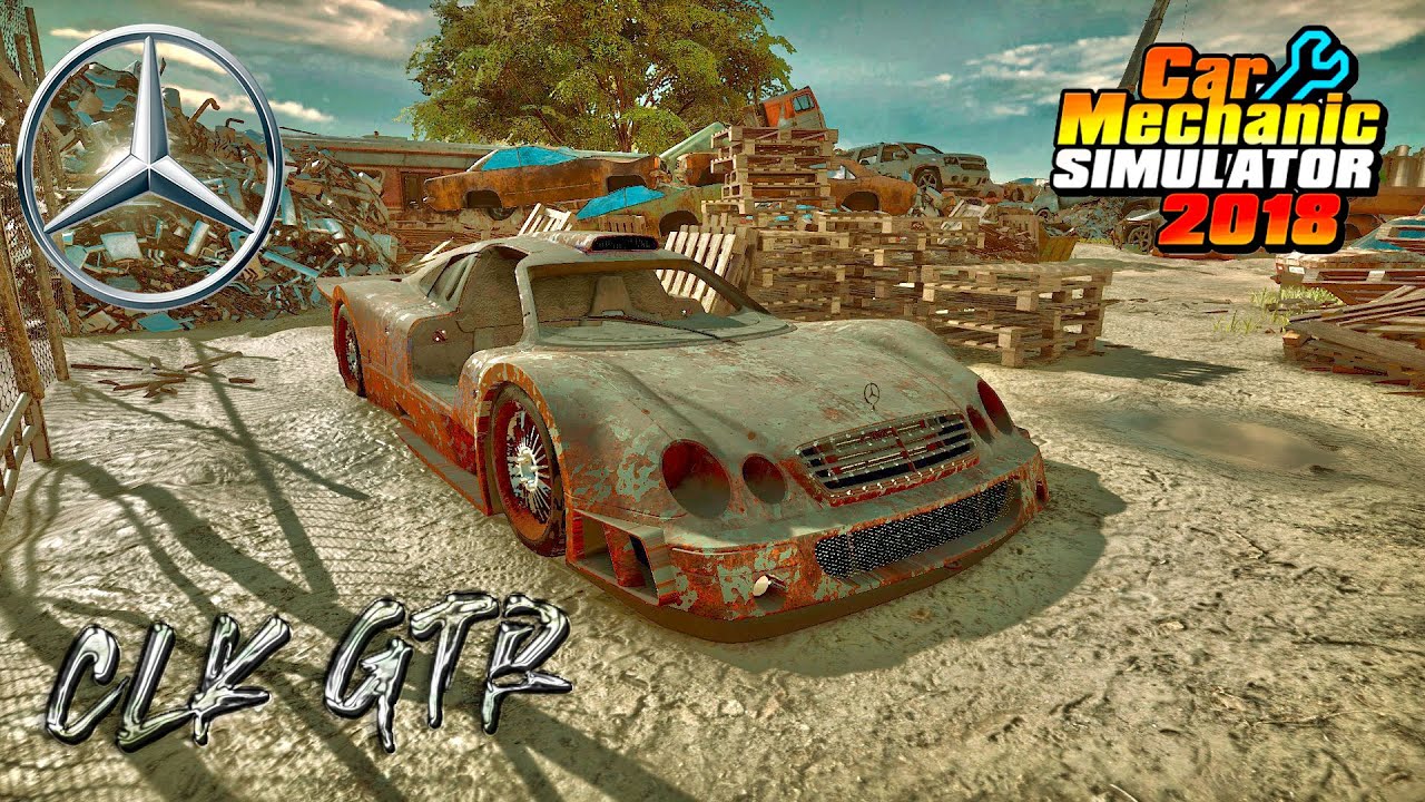 Mercedes-Benz CLK GTR restoration - Car Mechanic Simulator 2018