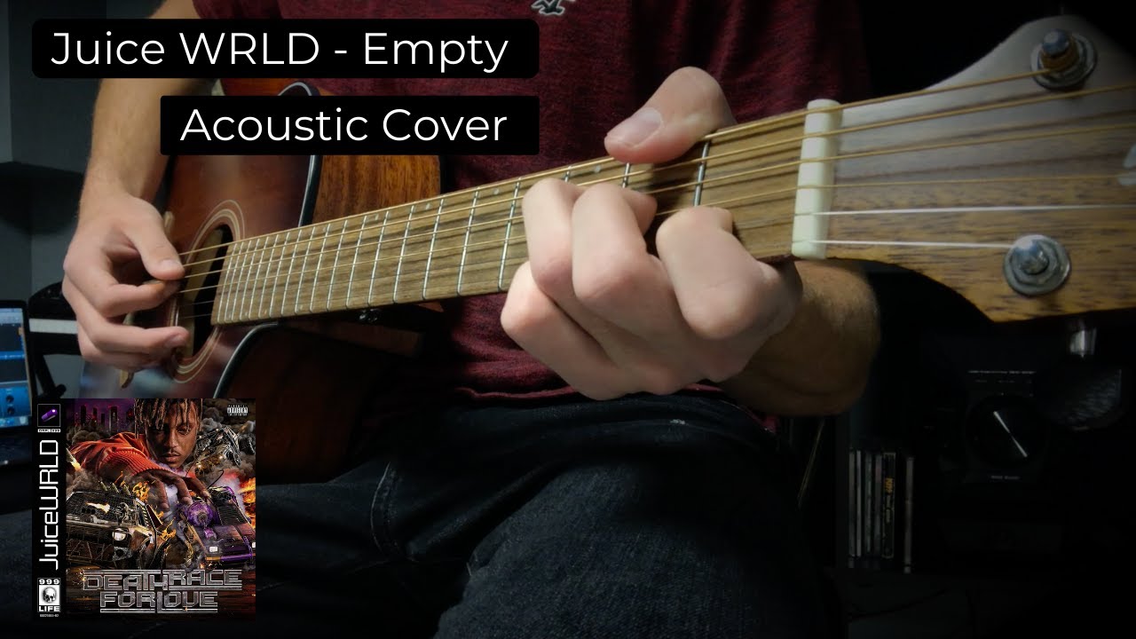 Juice WRLD - Empty (Acoustic Version)