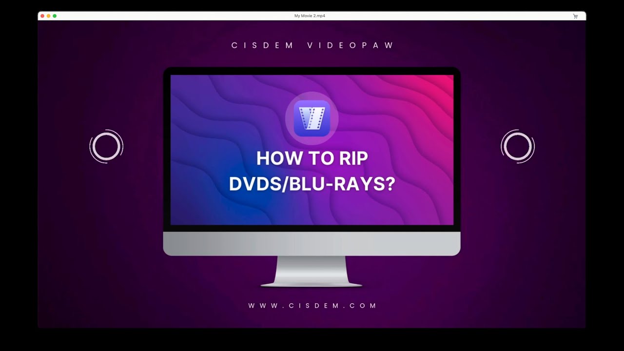 How to rip DVDs/Blu-rays using Cisdem VideoPaw on Mac?